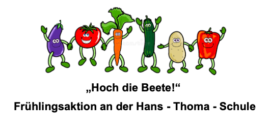 Vermenschlichtes Gemüse hält sich an der Hand. Text: Hoch die Beete. Frühlingsaktion an der Hans-Thoma-Schule